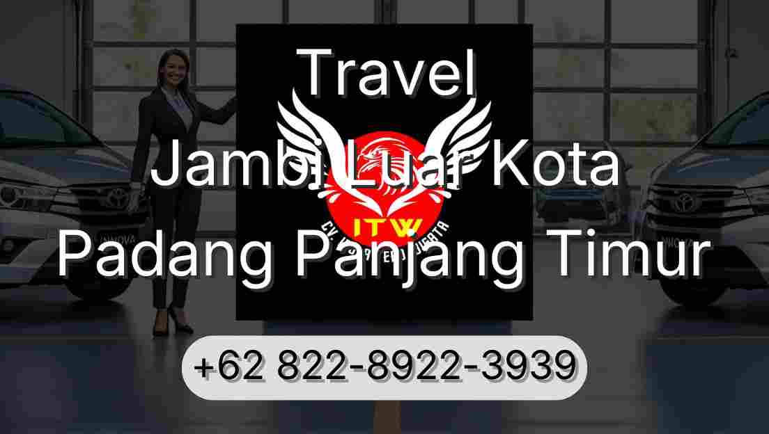 Travel Jambi Luar Kota Padang Panjang Timur