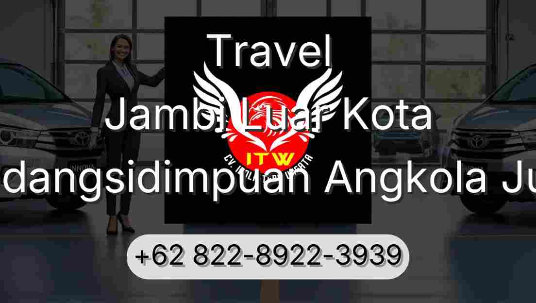 Travel Jambi Luar Kota Padangsidimpuan Angkola Julu