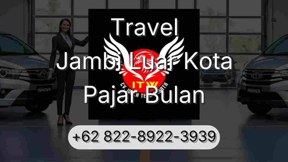 Travel Jambi Luar Kota Pajar Bulan