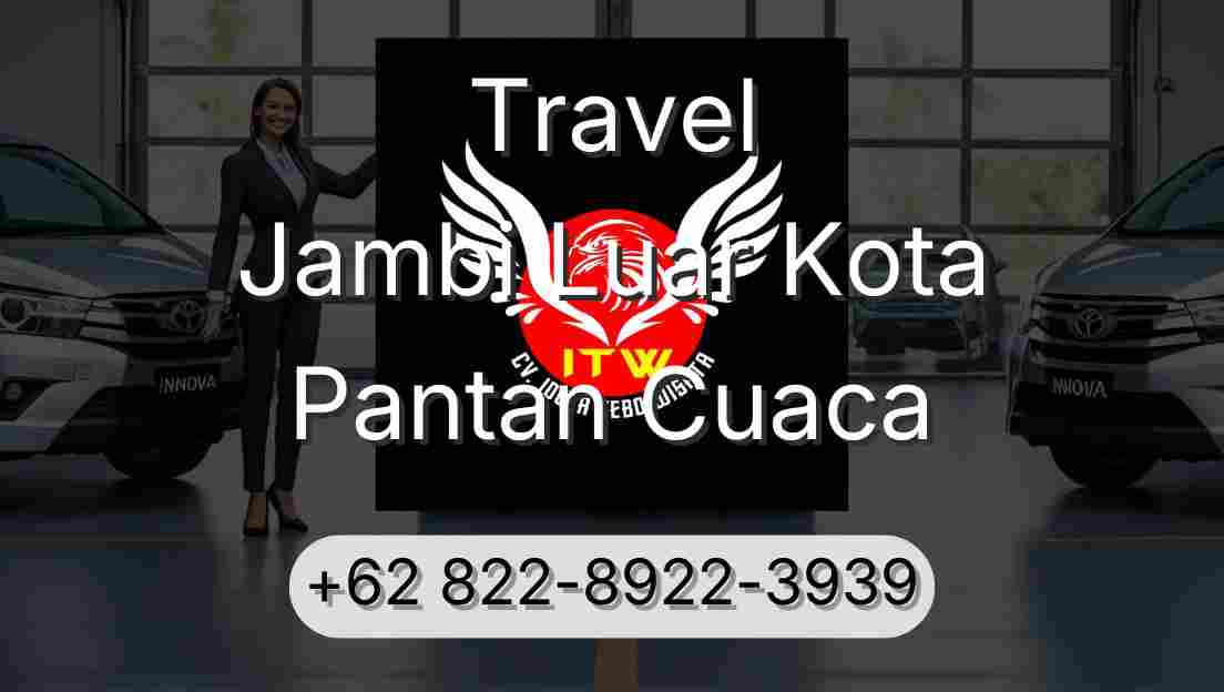 Travel Jambi Luar Kota Pantan Cuaca