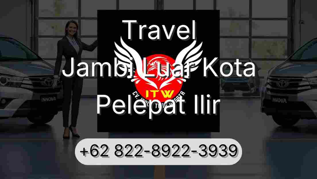 Travel Jambi Luar Kota Pelepat Ilir