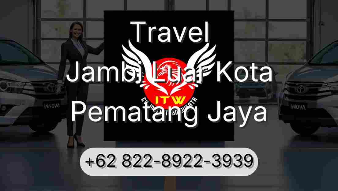 Travel Jambi Luar Kota Pematang Jaya