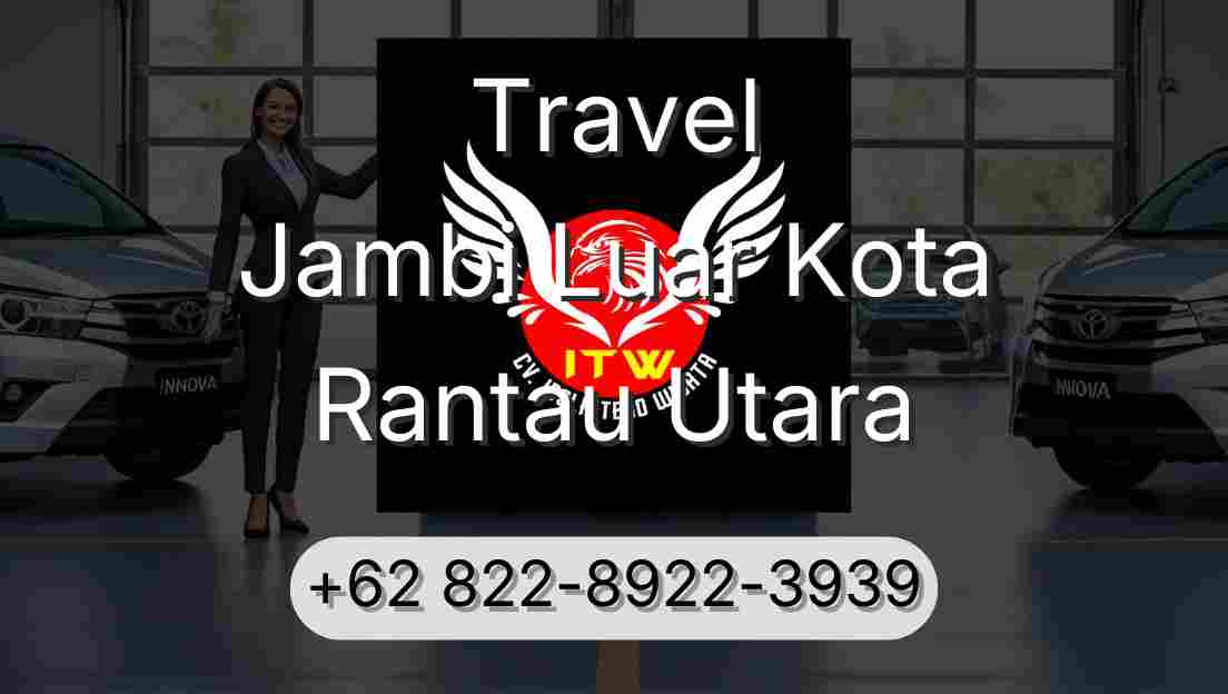Travel Jambi Luar Kota Rantau Utara