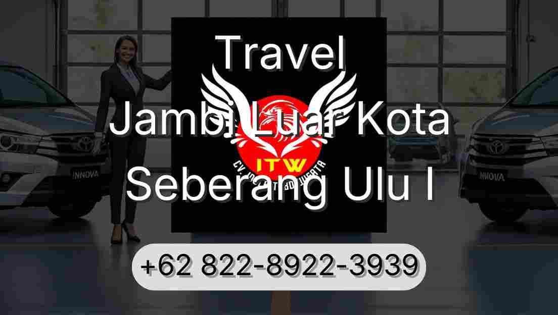 Travel Jambi Luar Kota Seberang Ulu I