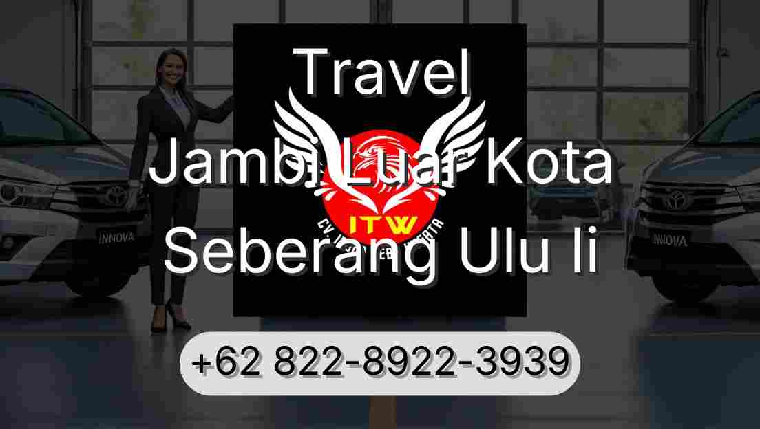 Travel Jambi Luar Kota Seberang Ulu Ii
