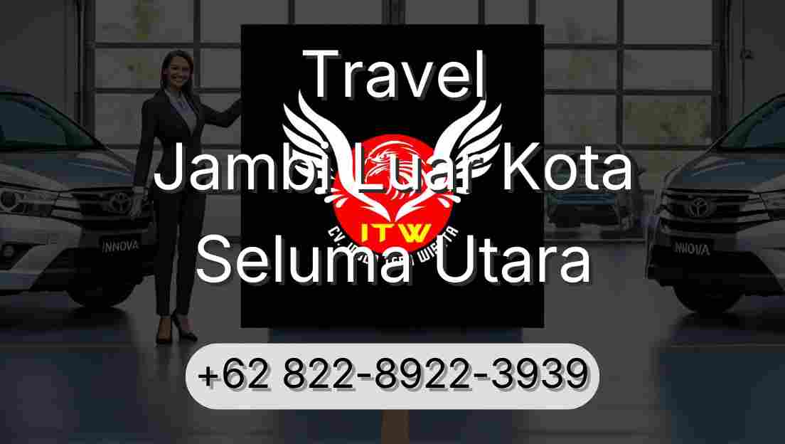 Travel Jambi Luar Kota Seluma Utara