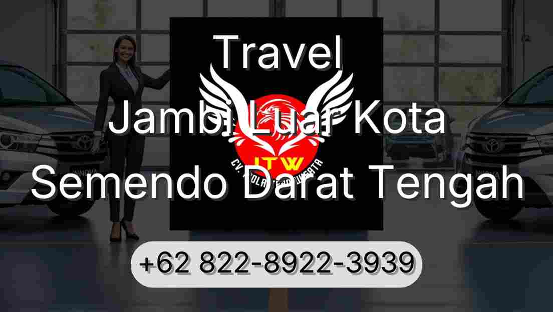 Travel Jambi Luar Kota Semendo Darat Tengah