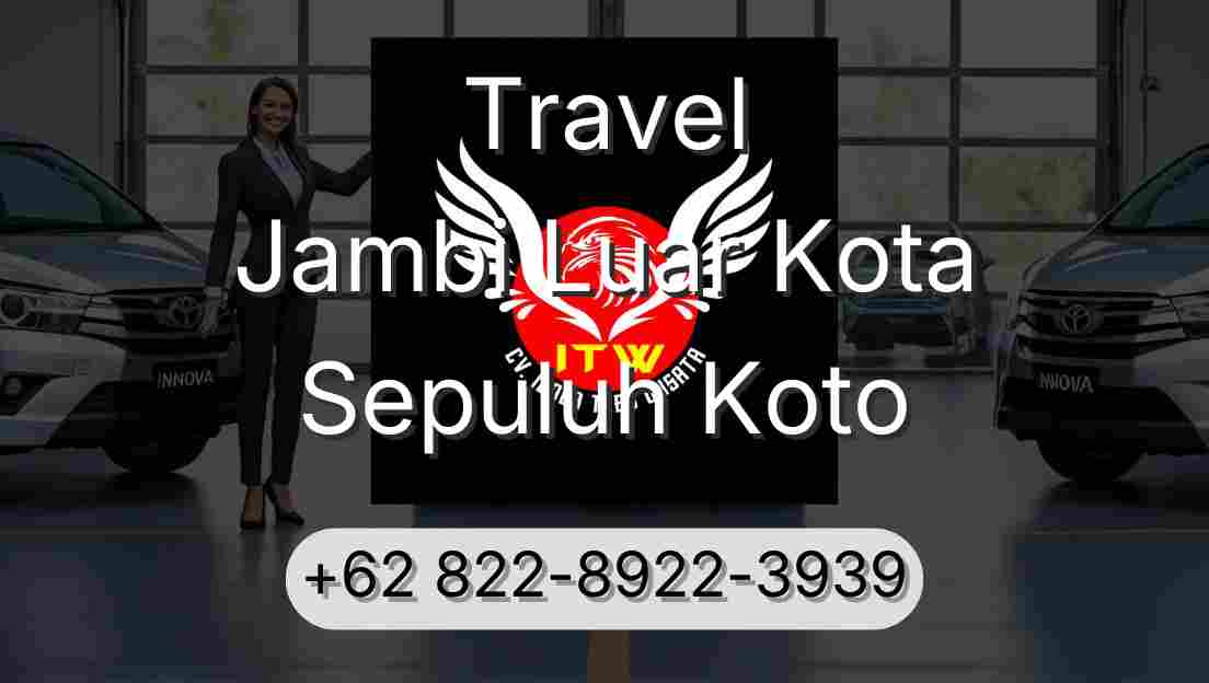 Travel Jambi Luar Kota Sepuluh Koto
