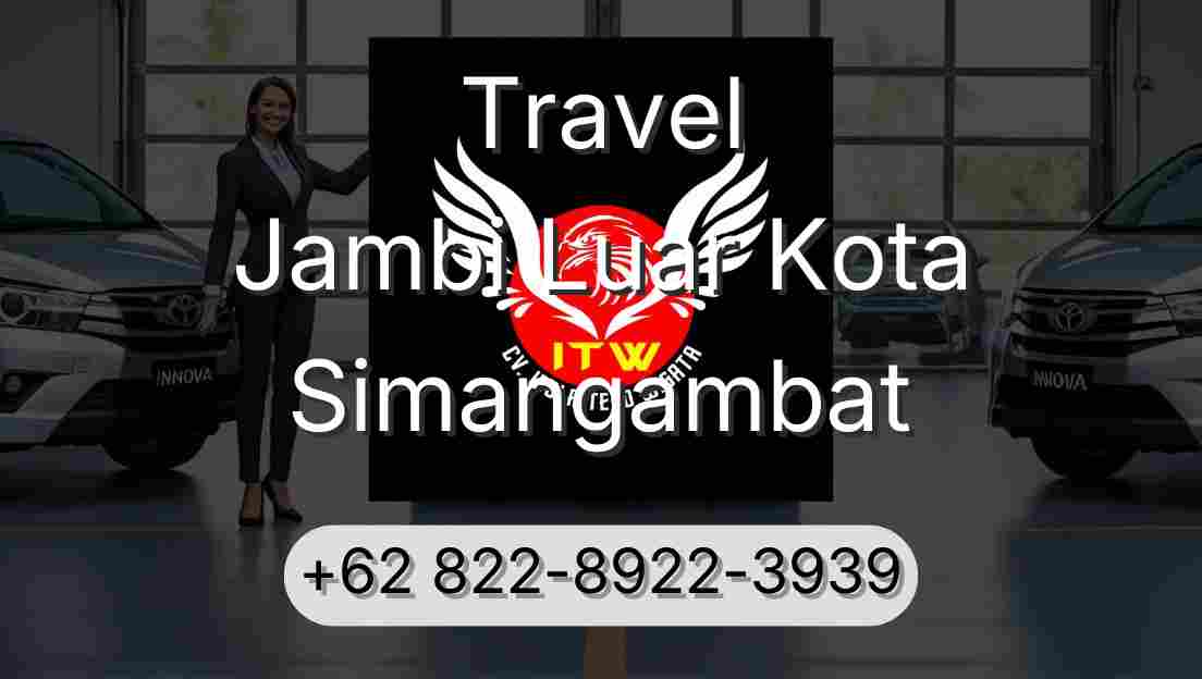 Travel Jambi Luar Kota Simangambat