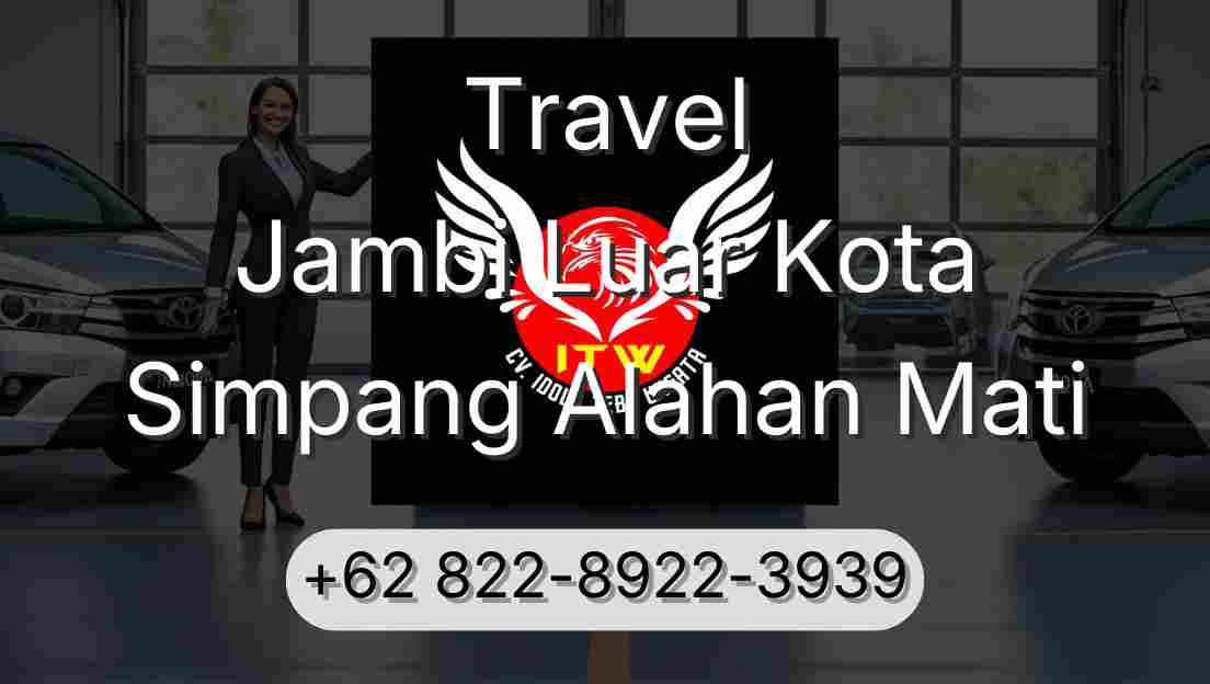 Travel Jambi Luar Kota Simpang Alahan Mati