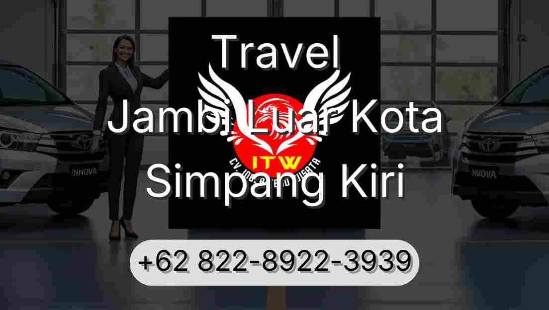Travel Jambi Luar Kota Simpang Kiri