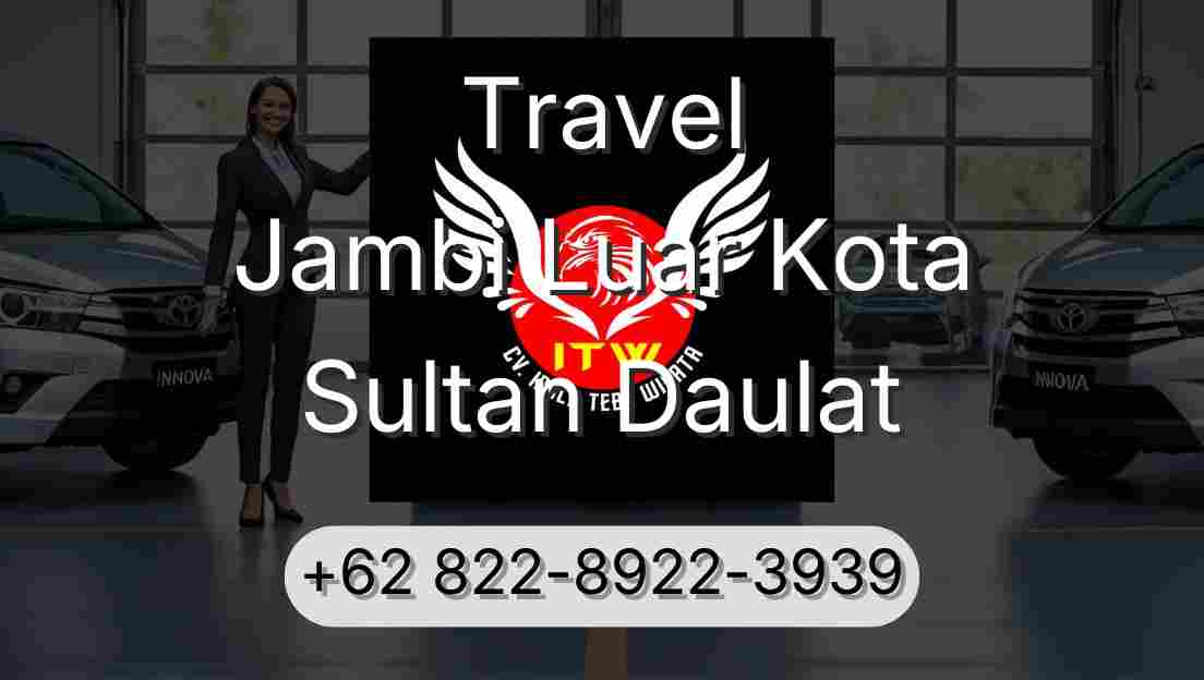 Travel Jambi Luar Kota Sultan Daulat