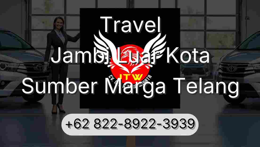 Travel Jambi Luar Kota Sumber Marga Telang