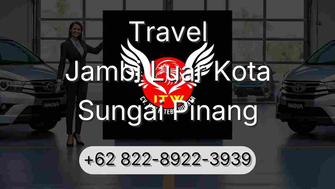 Travel Jambi Luar Kota Sungai Pinang