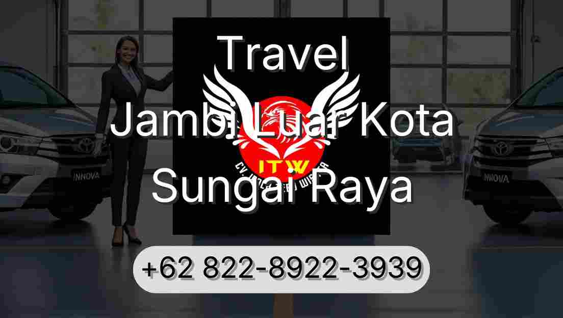 Travel Jambi Luar Kota Sungai Raya