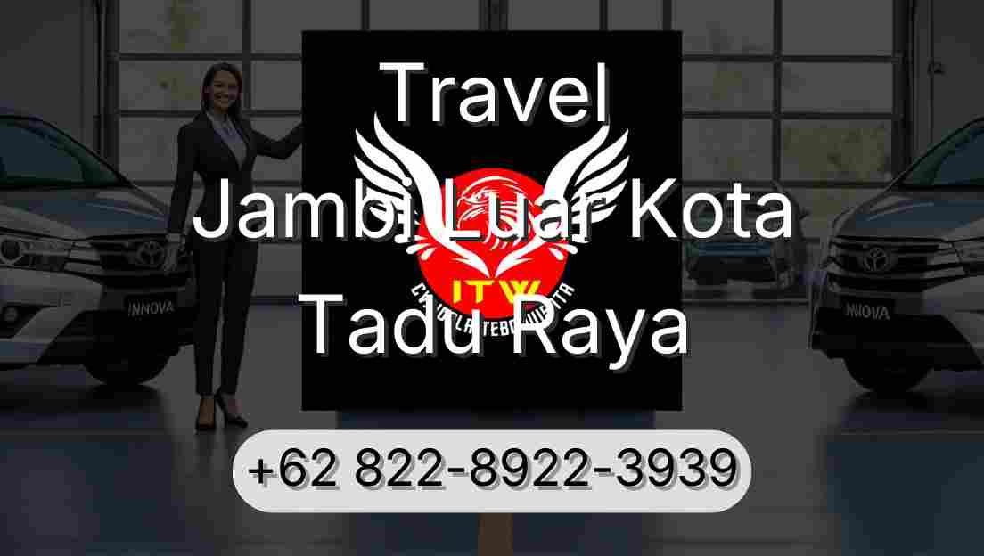 Travel Jambi Luar Kota Tadu Raya