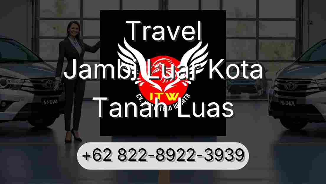 Travel Jambi Luar Kota Tanah Luas