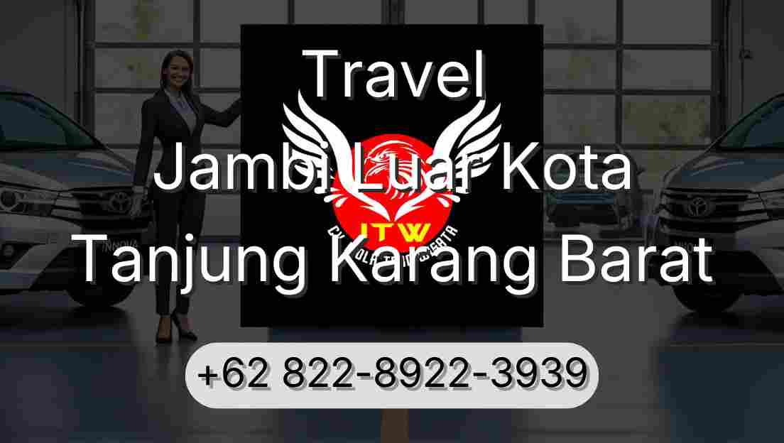 Travel Jambi Luar Kota Tanjung Karang Barat