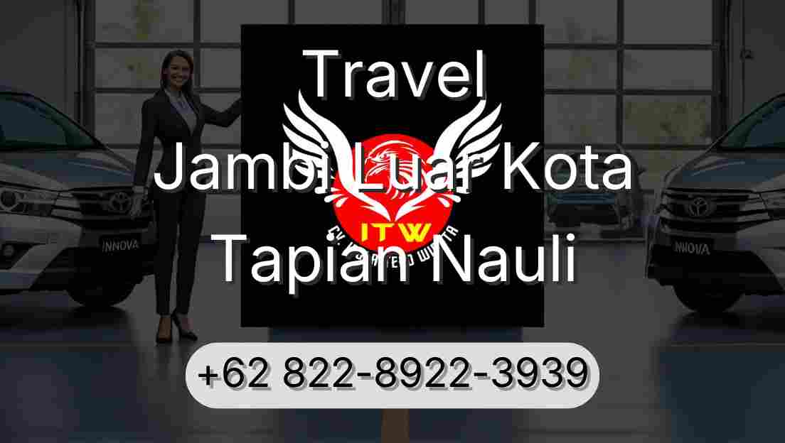 Travel Jambi Luar Kota Tapian Nauli