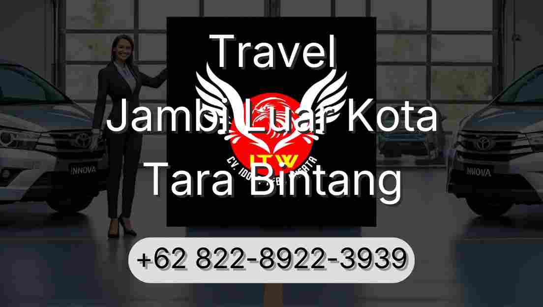 Travel Jambi Luar Kota Tara Bintang