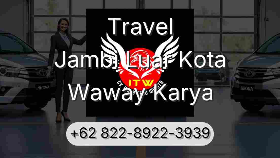 Travel Jambi Luar Kota Waway Karya