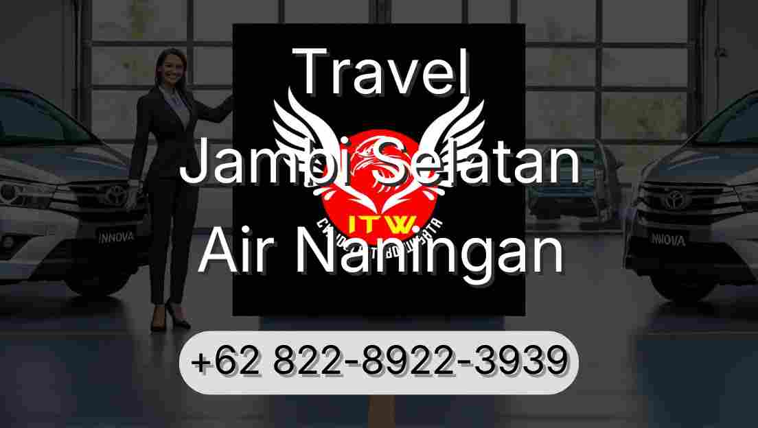 Travel Jambi Selatan Air Naningan