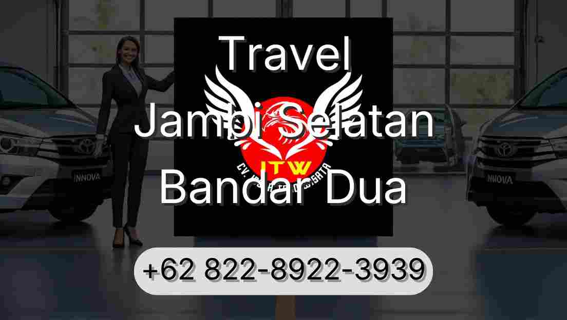 Travel Jambi Selatan Bandar Dua