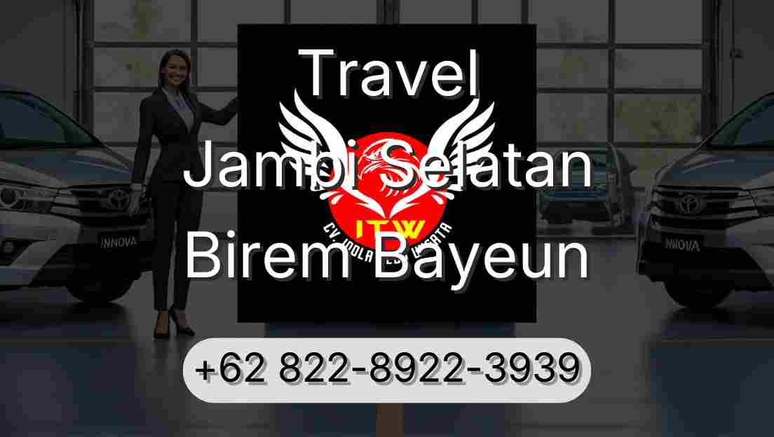 Travel Jambi Selatan Birem Bayeun