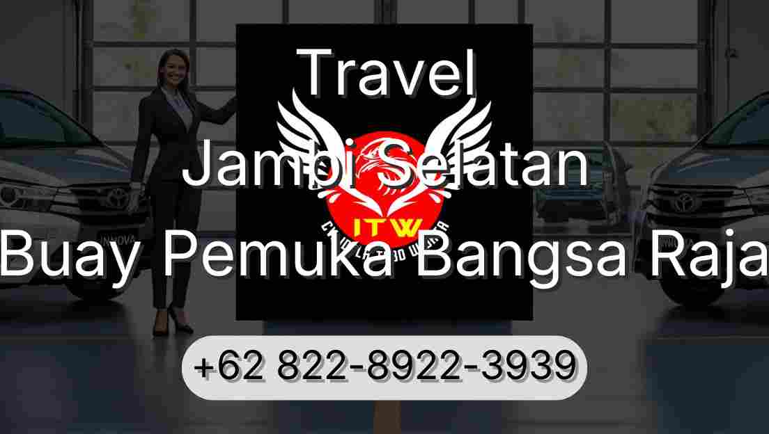 Travel Jambi Selatan Buay Pemuka Bangsa Raja