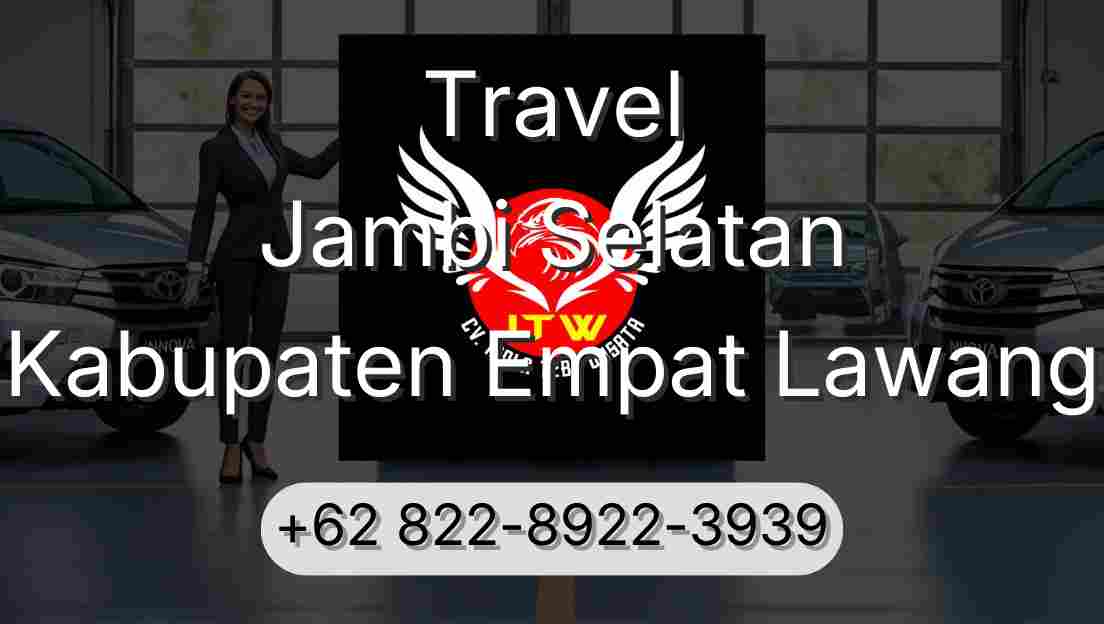Travel Jambi Selatan Kabupaten Empat Lawang