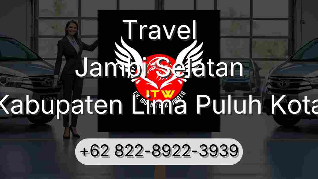 Travel Jambi Selatan Kabupaten Lima Puluh Kota