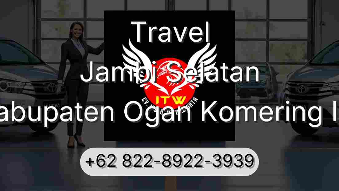 Travel Jambi Selatan Kabupaten Ogan Komering Ilir
