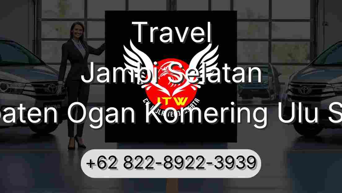 Travel Jambi Selatan Kabupaten Ogan Komering Ulu Selatan