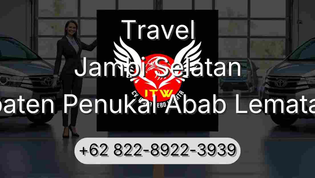 Travel Jambi Selatan Kabupaten Penukal Abab Lematang Ilir