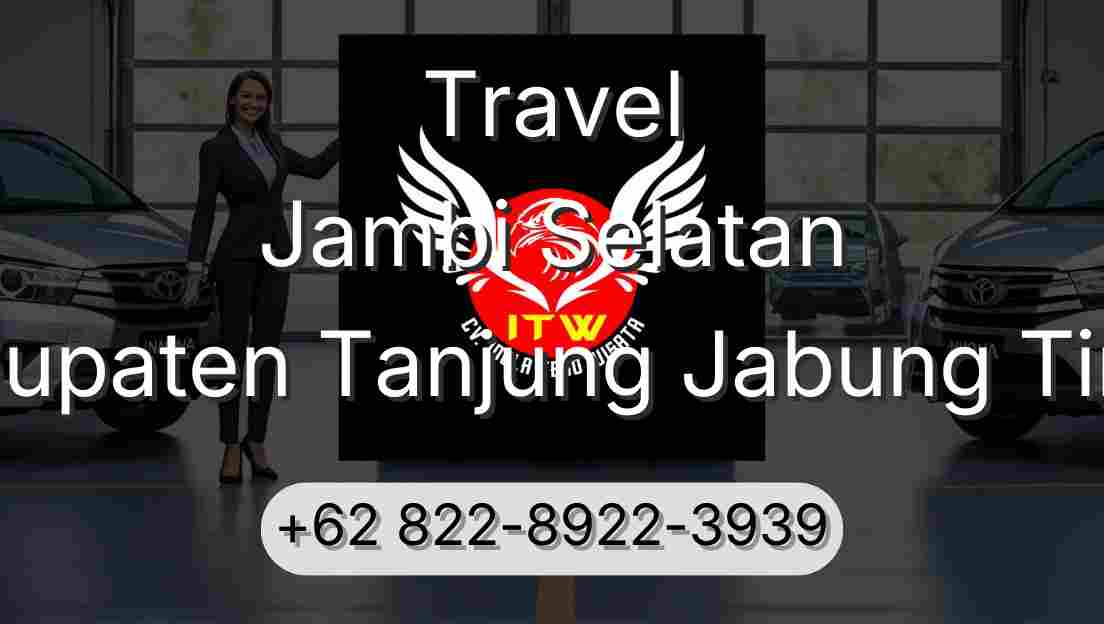 Travel Jambi Selatan Kabupaten Tanjung Jabung Timur