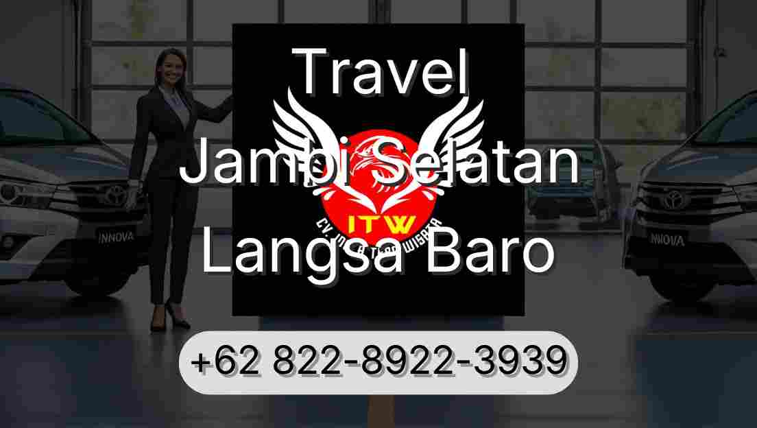 Travel Jambi Selatan Langsa Baro