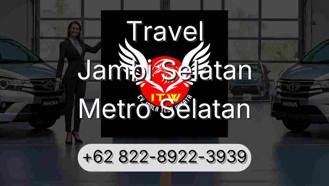 Travel Jambi Selatan Metro Selatan