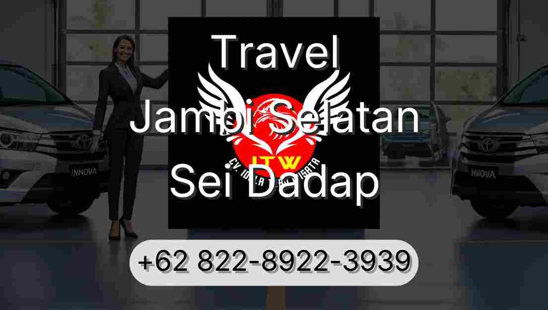 Travel Jambi Selatan Sei Dadap
