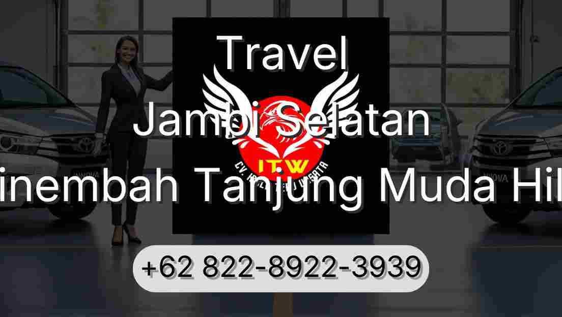 Travel Jambi Selatan Sinembah Tanjung Muda Hilir