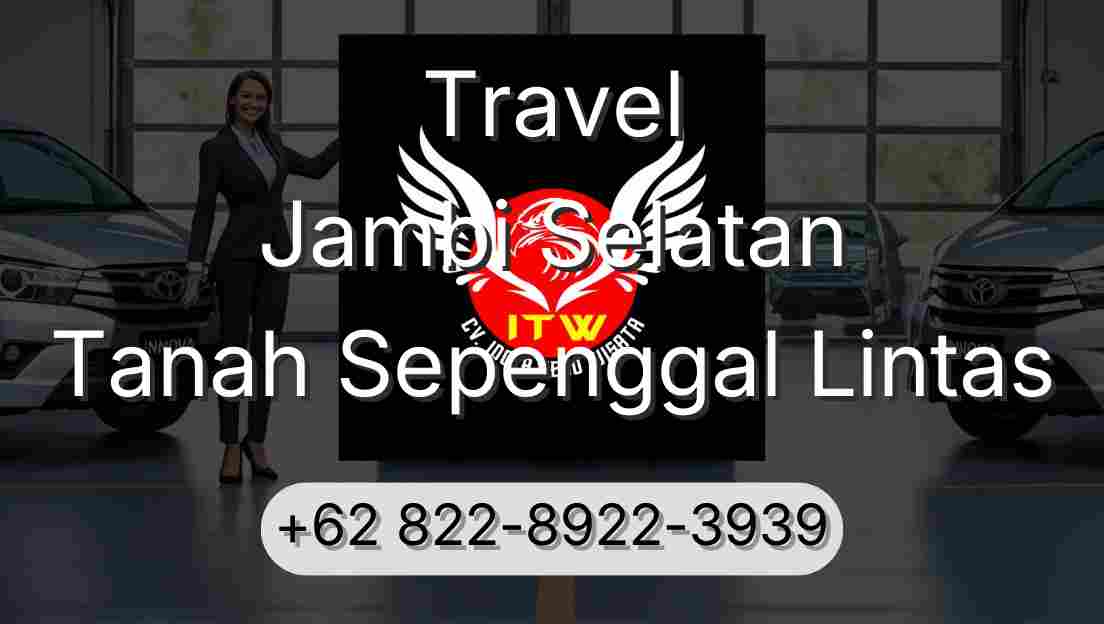 Travel Jambi Selatan Tanah Sepenggal Lintas