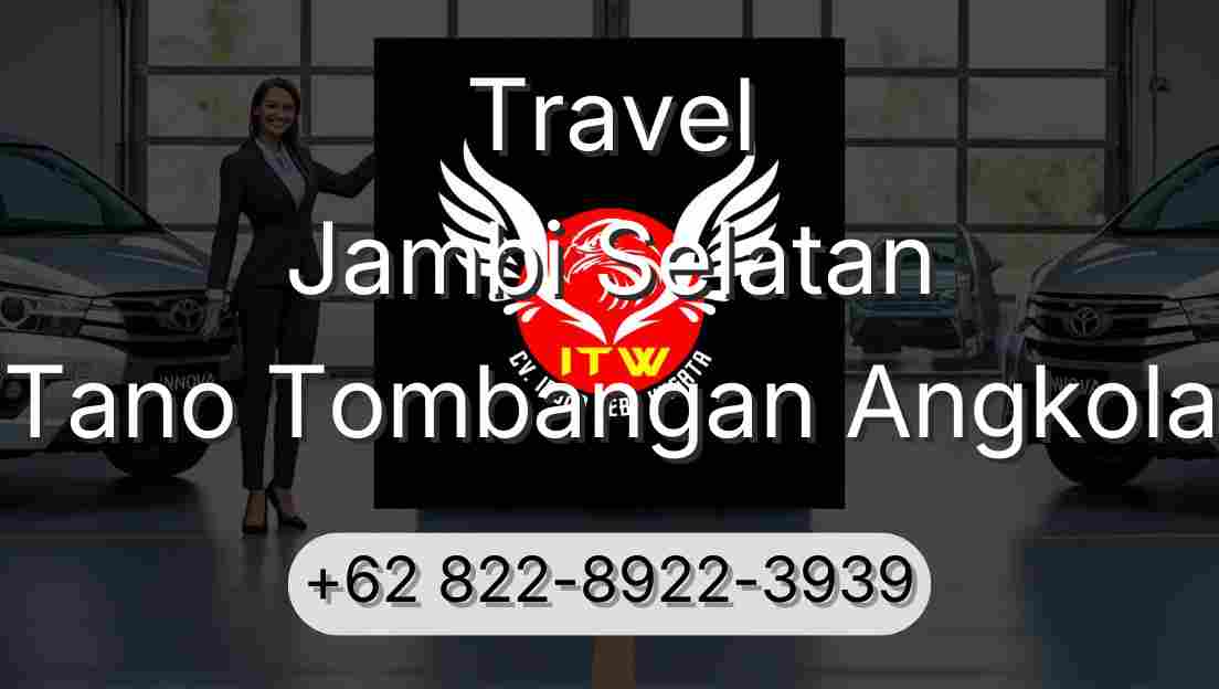Travel Jambi Selatan Tano Tombangan Angkola