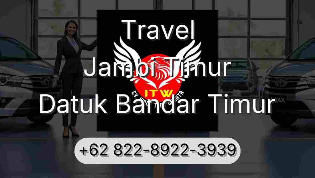 Travel Jambi Timur Datuk Bandar Timur