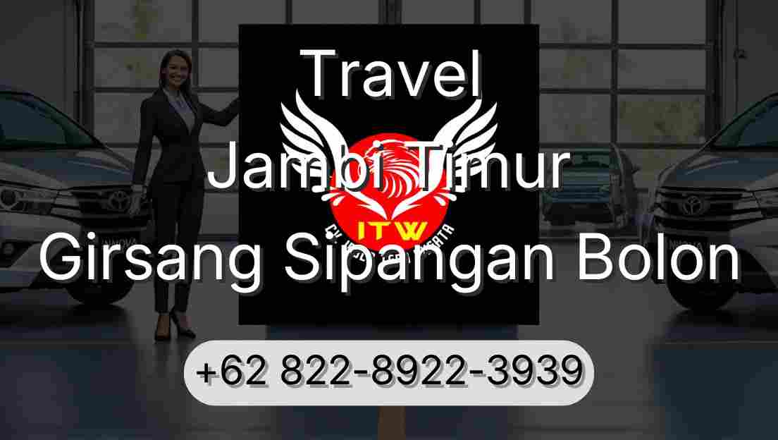 Travel Jambi Timur Girsang Sipangan Bolon