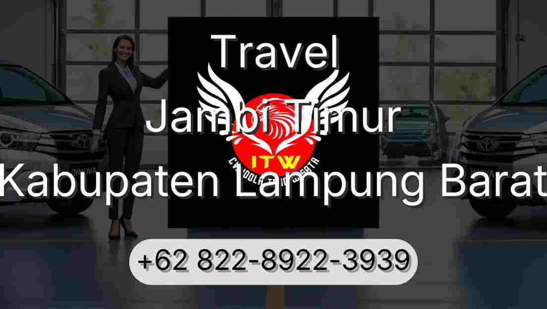 Travel Jambi Timur Kabupaten Lampung Barat
