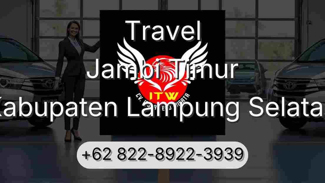 Travel Jambi Timur Kabupaten Lampung Selatan