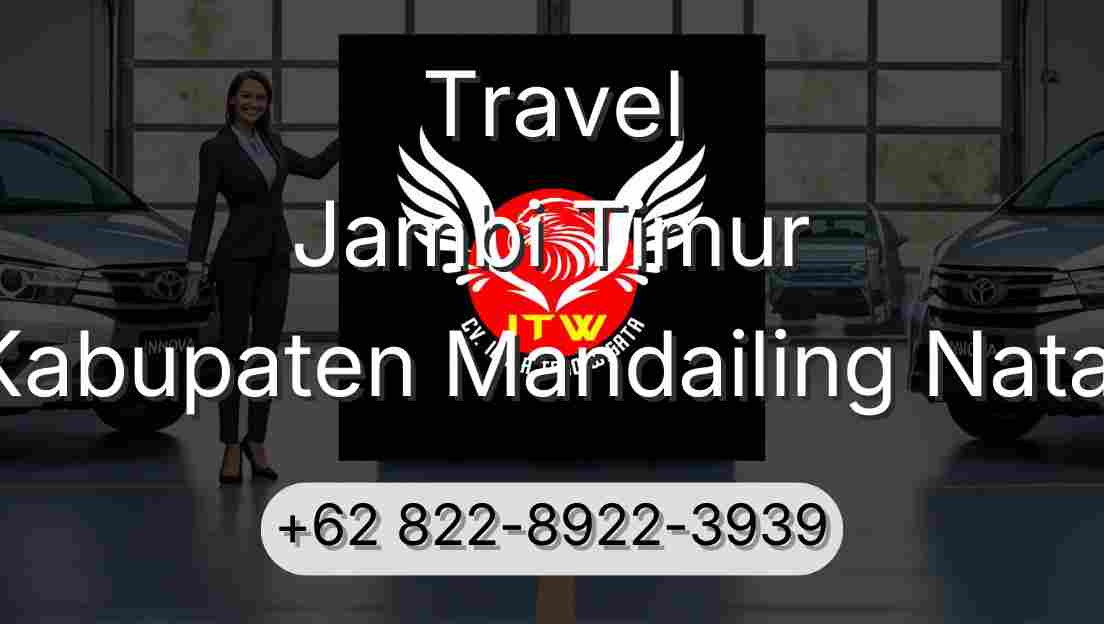 Travel Jambi Timur Kabupaten Mandailing Natal