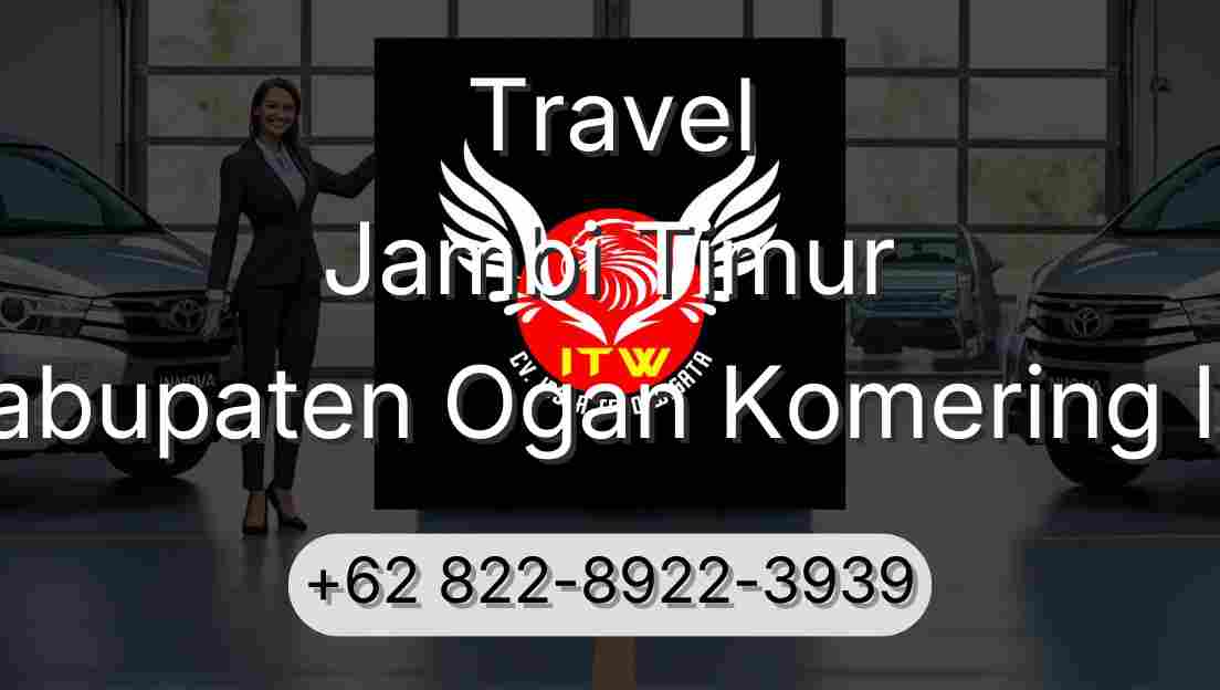 Travel Jambi Timur Kabupaten Ogan Komering Ilir