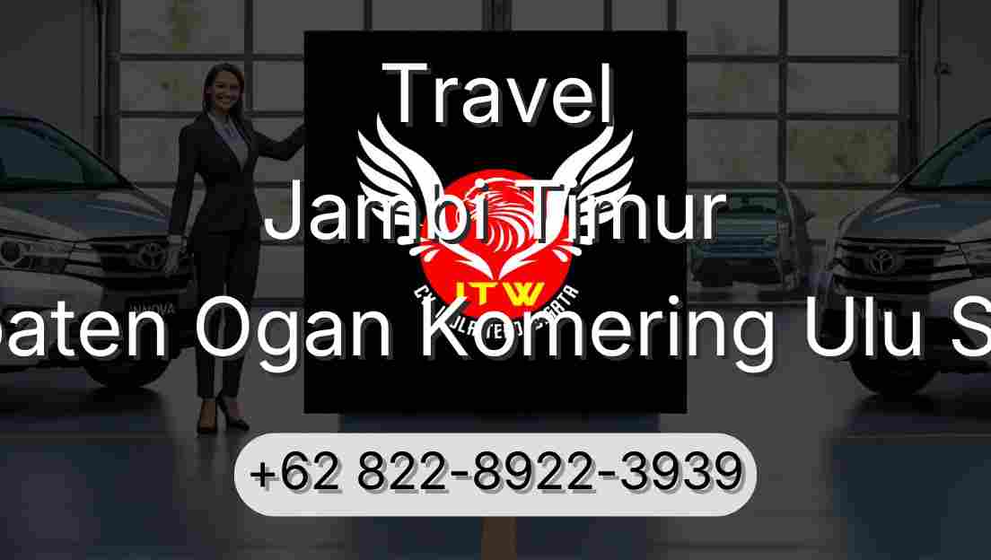 Travel Jambi Timur Kabupaten Ogan Komering Ulu Selatan