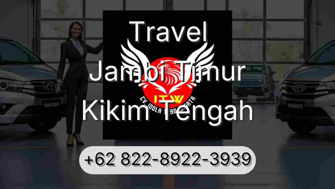 Travel Jambi Timur Kikim Tengah