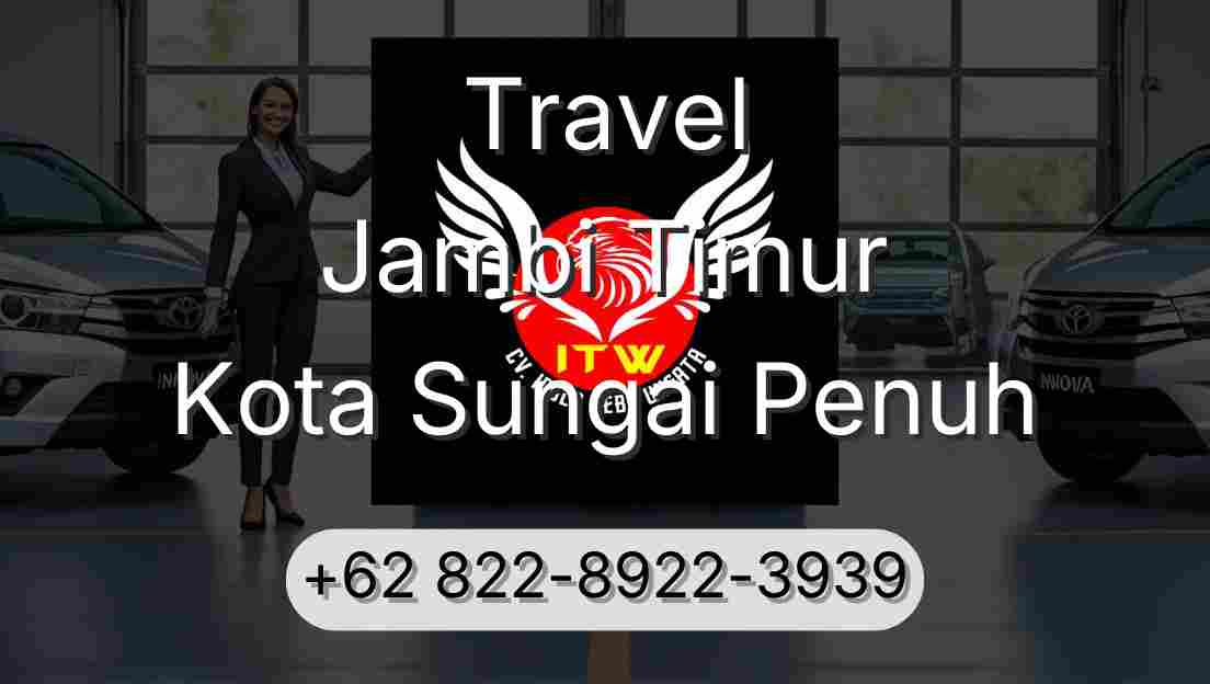Travel Jambi Timur Kota Sungai Penuh